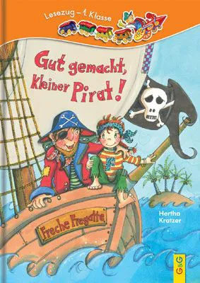 LESEZUG/1. Klasse: Gut gemacht, kleiner Pirat! - Hertha Kratzer – Bild 1