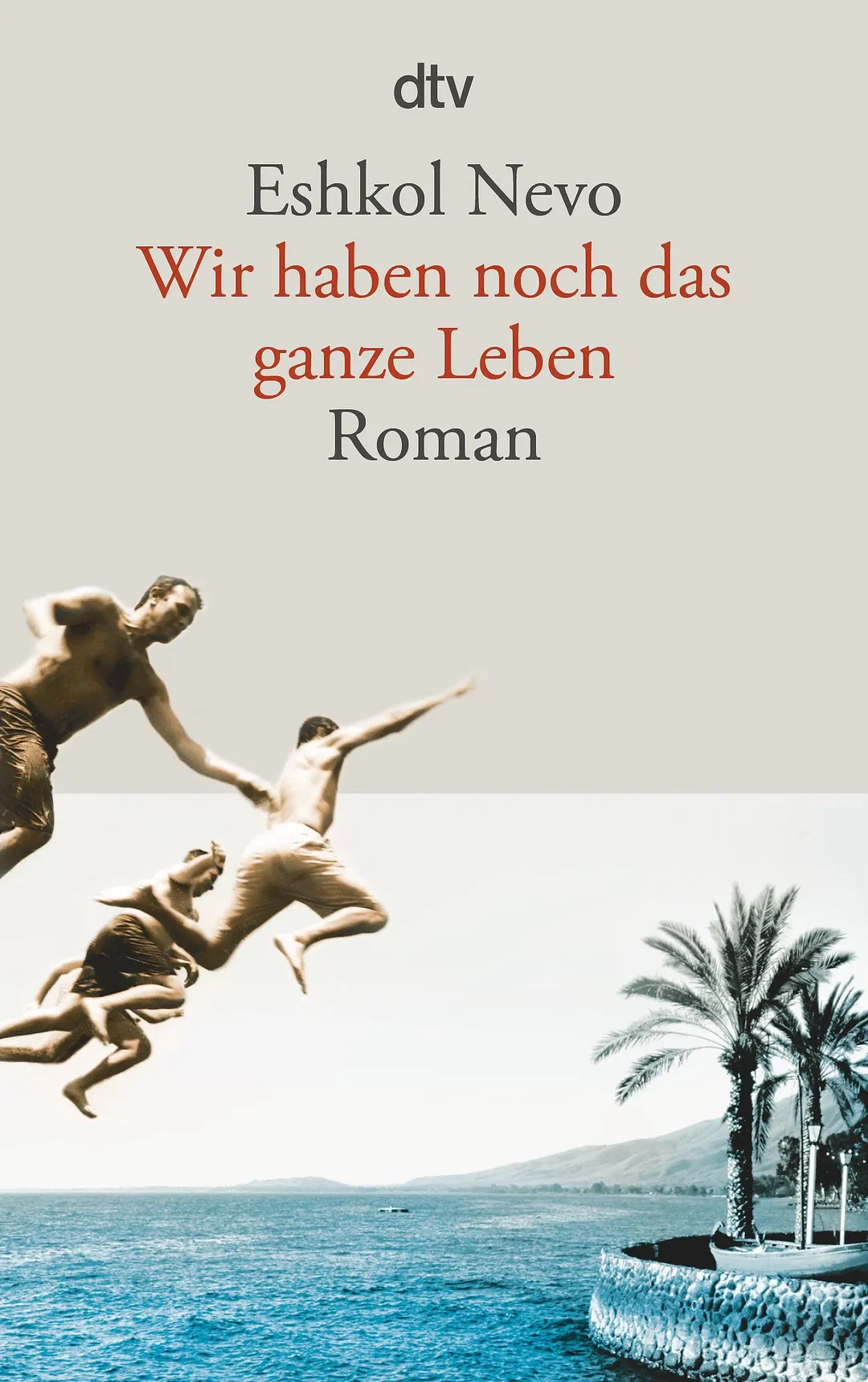 Wir haben noch das ganze Leben - Eshkol Nevo – Bild 1