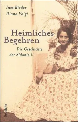 Heimliches Begehren. Die Geschichte der Sidonie C. - false - Bild 1