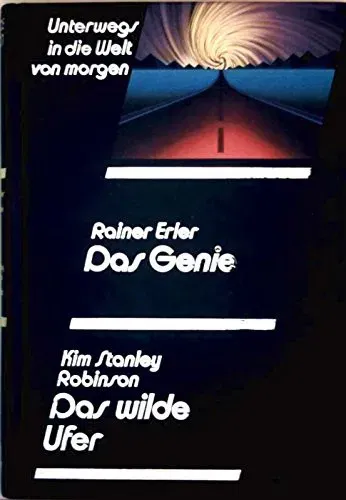 Das Genie - Rainer Erler / Das wilde Ufer - Kim Stanley Robinson - Bild 2