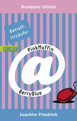 PinkMuffin@BerryBlue 1: Betreff: IrrLäufer - Hortense Ullrich,Joachim Friedrich