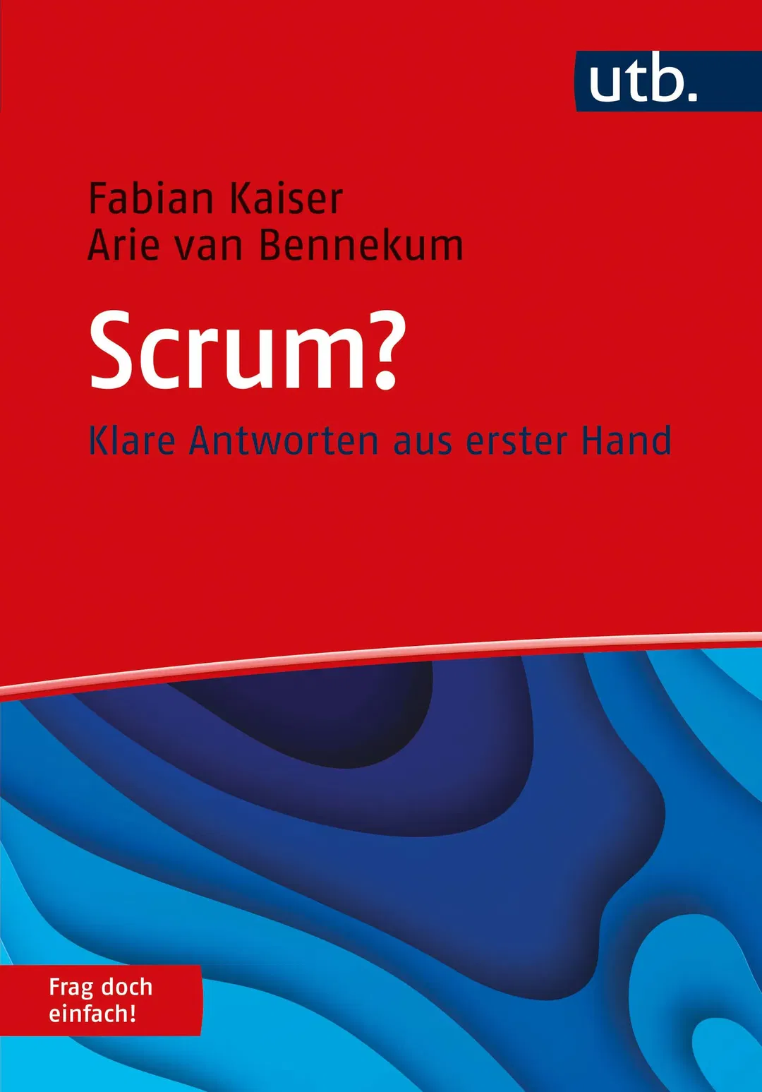 Scrum? Frag doch einfach! - Fabian Kaiser, Arie van Bennekum - Bild 2