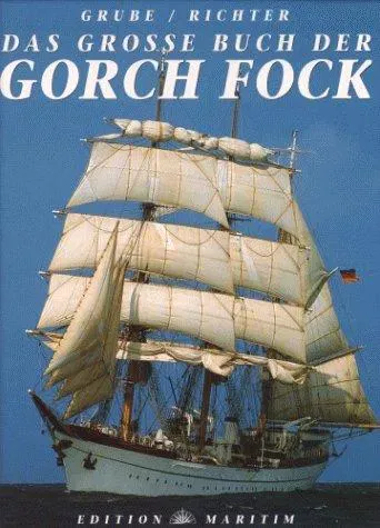 Das grosse Buch der Gorch Fock - Frank Grube,Gerhard Richter - Bild 2