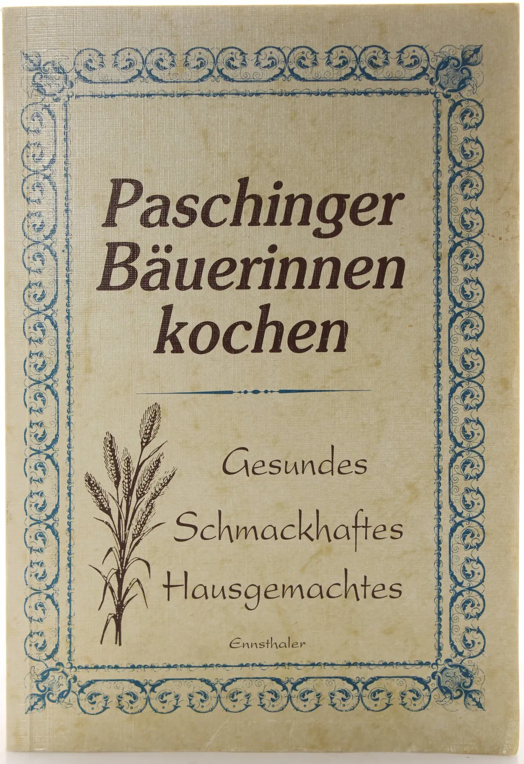 Buch Paschinger Bäuerinnen kochen - Helga Kirchmayr,Pasching - Bild 2