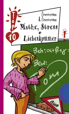Mathe, Stress & Liebeskummer - Irene Zimmermann,Hans G Zimmermann - Bild 2
