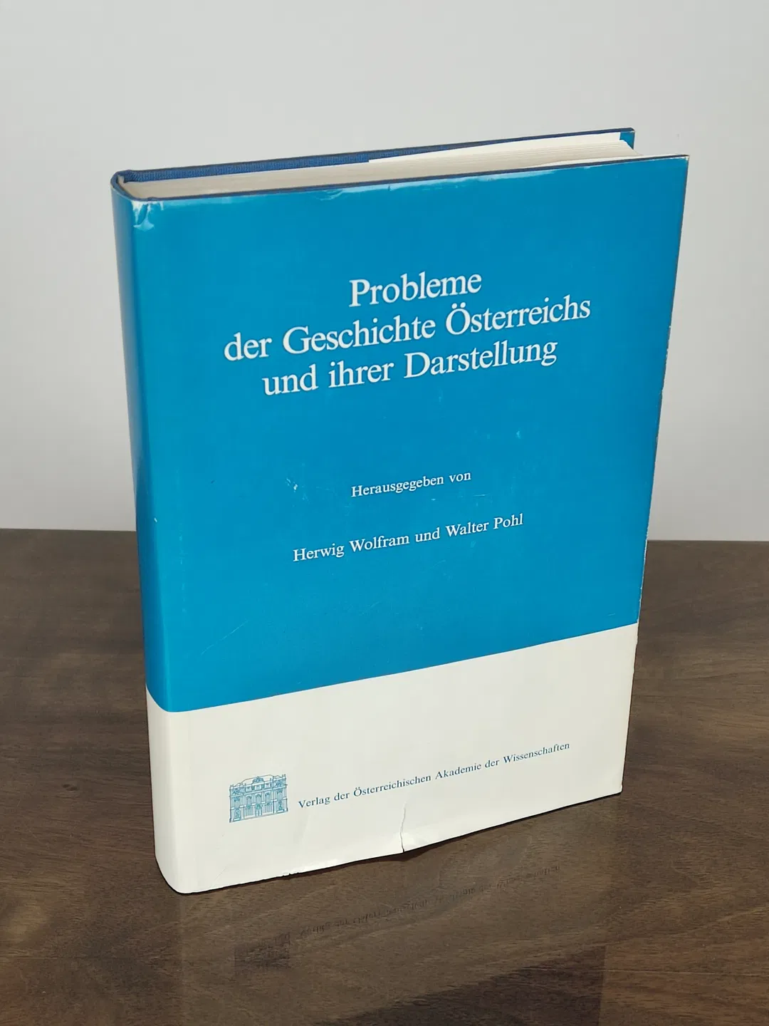 Probleme der Geschichte Österreichs und ihrer Darstellung - Herwig Wolfram, Walter Pohl - Bild 1