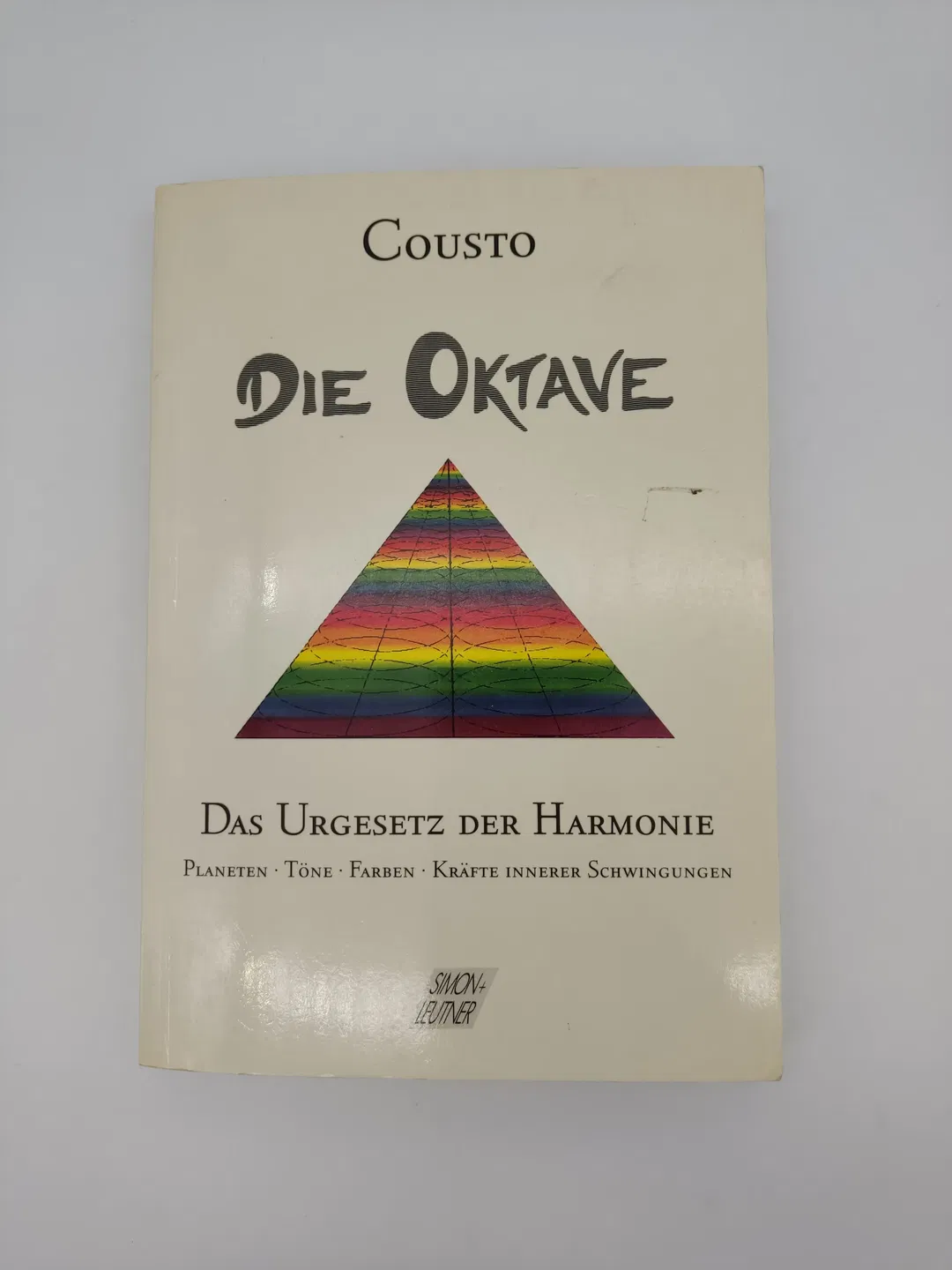 Die Oktave - Das Urgesetz der Harmonie: Planeten, Moleküle, Atome, Töne, Farben, Kräfte innerer Schwingungen-  Hans Cousto - Bild 1