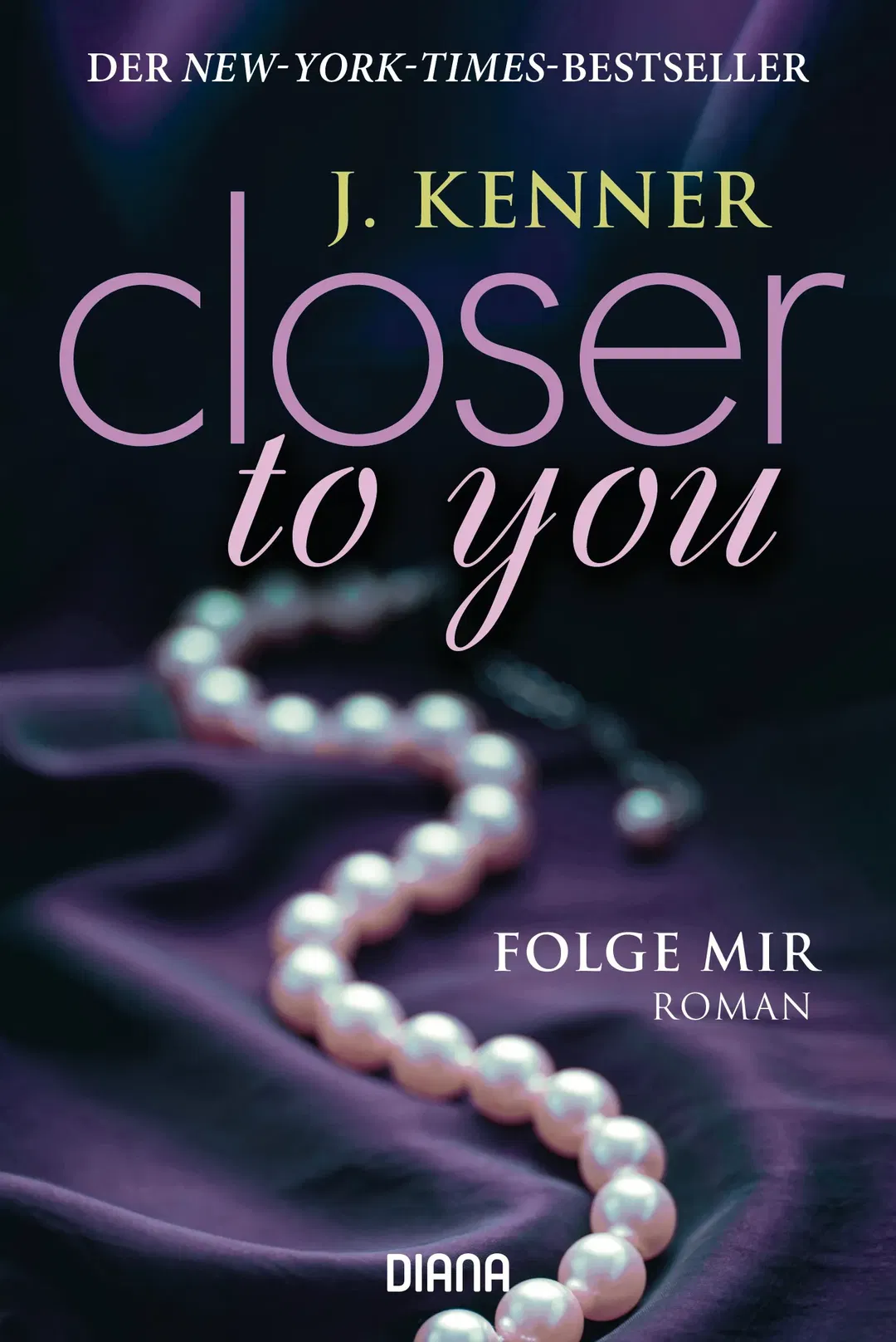 Closer to you (1): Folge mir - J. Kenner - Bild 1