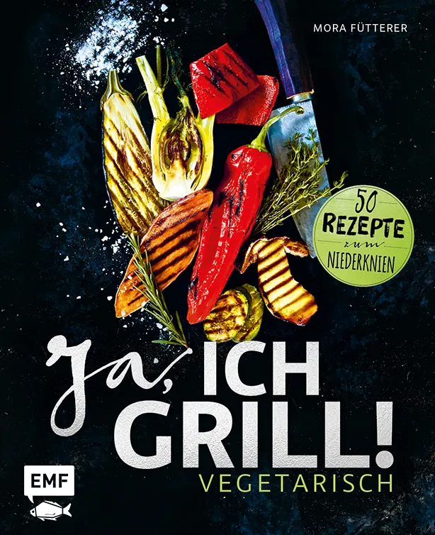 Ja, ich grill! – Vegetarisch - Mora Fütterer - Bild 1