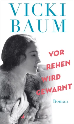 Vor Rehen wird gewarnt - Vicki Baum