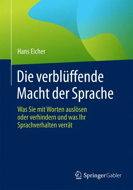 Die verblüffende Macht der Sprache - Hans Eicher - Bild 2