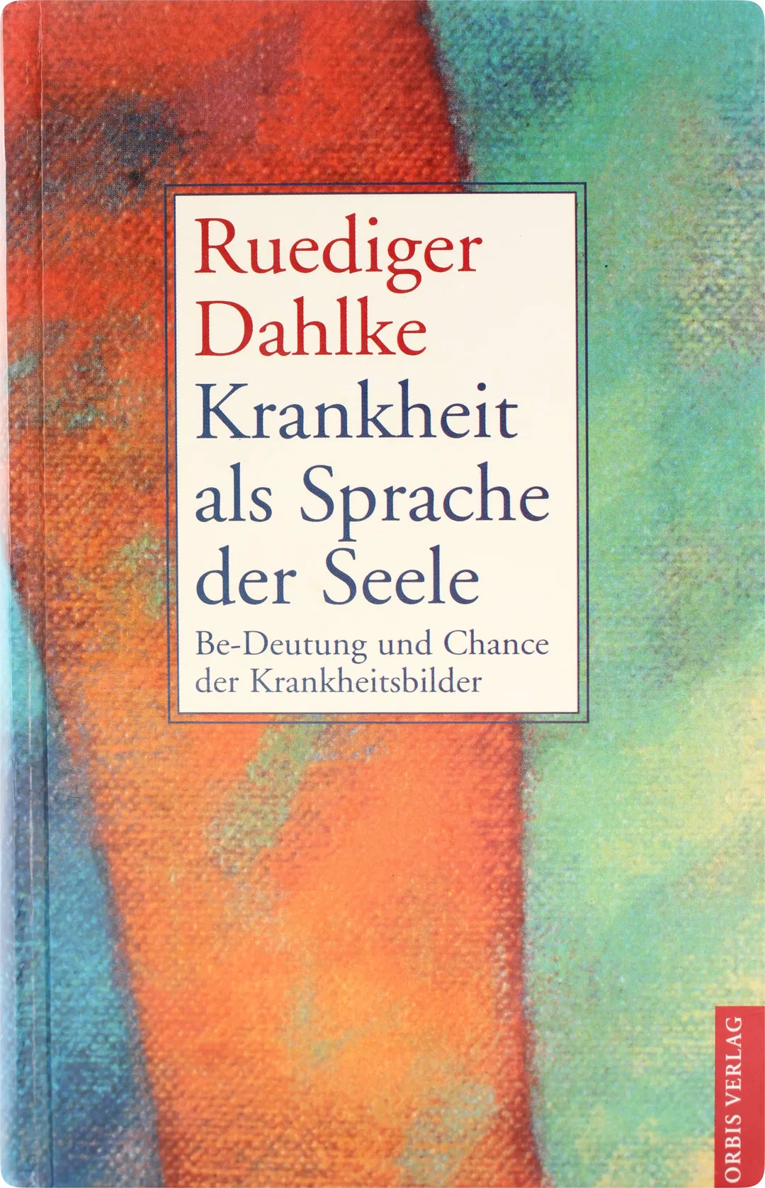 Buch Krankheit als Sprache der Seele – Ruediger Dahlke | Be-Deutung und Chance der Krankheitsbilder - Bild 2
