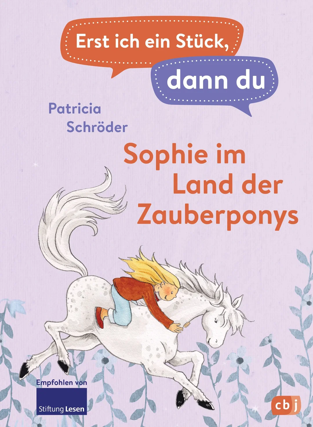 Erst ich ein Stück, dann du - Sophie im Land der Zauberponys - Patricia Schröder – Bild 1