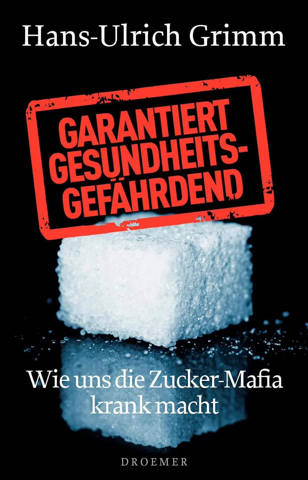 Garantiert gesundheitsgefährdend - Hans-Ulrich Grimm – Bild 1