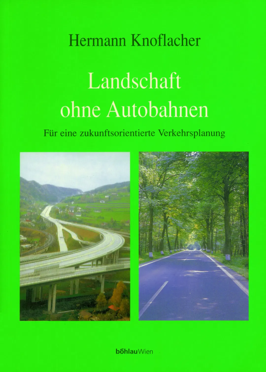 Landschaft ohne Autobahnen - Hermann Knoflacher - Bild 2