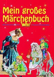 Mein grosses Märchenbuch - Jacob Grimm,Wilhelm Grimm,Hans Ch Andersen – Bild 1