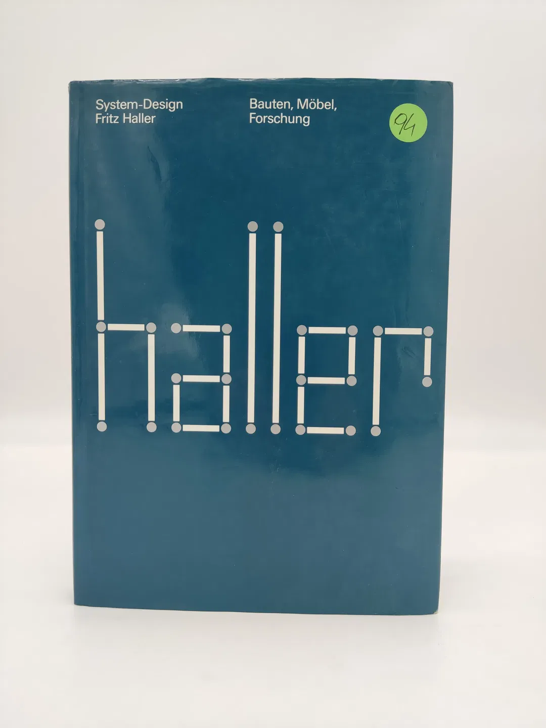 System-Design Fritz Haller. Bauten, Möbel, Forschung- Hans Wichmann (Hrsg.) - Bild 2