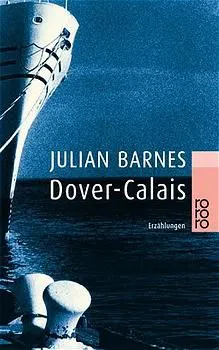 Dover-Calais - Julian Barnes