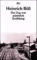 Der Zug war pünktlich - Heinrich Böll - Bild 1