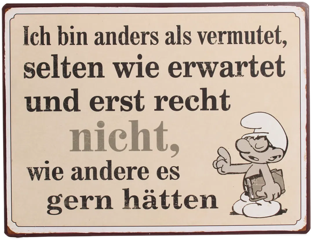 Metallschild mit Spruch & Schlumpf-Motiv | „Ich bin anders als vermutet...“ | La Finesse - Bild 1