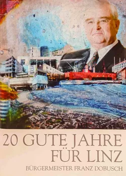 20 Gute Jahre für Linz – Franz Dobusch, signiert – Vorschau 1