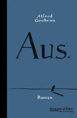 Aus. - Alfred Goubran - Bild 1