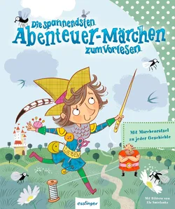 Die spannendsten Abenteuer-Märchen zum Vorlesen -  Brüder Grimm