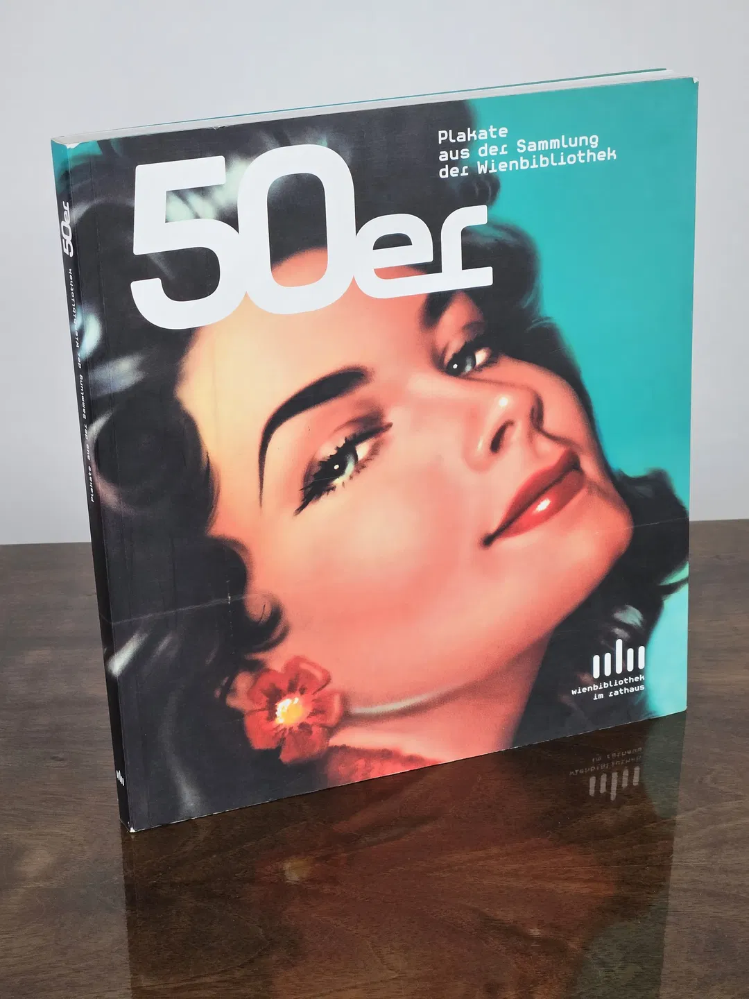 50er Plakate aus der Sammlung der Wienbibliothek - Julia König-Rainer (Hrsg.) - Bild 2