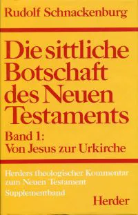 Die sittliche Botschaft des Neuen Testaments Band 1 - Bild 1