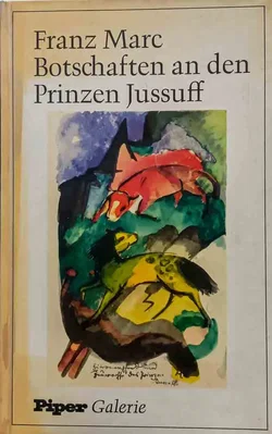 Franz Marc – Botschaften an den Prinzen Jussuf, Piper Galerie, ISBN 3492020593 - Bild 1